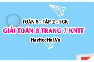 Giải Toán 8 trang 7 tập 2 Kết nối tri thức